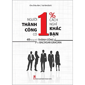 [Download Sách] Người Thành Công Có 1% Cách Nghĩ Khác Bạn (Tái Bản)